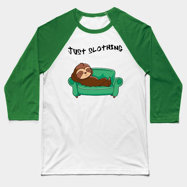 Just slothing Baseball T-Shirt by PharaohCloset